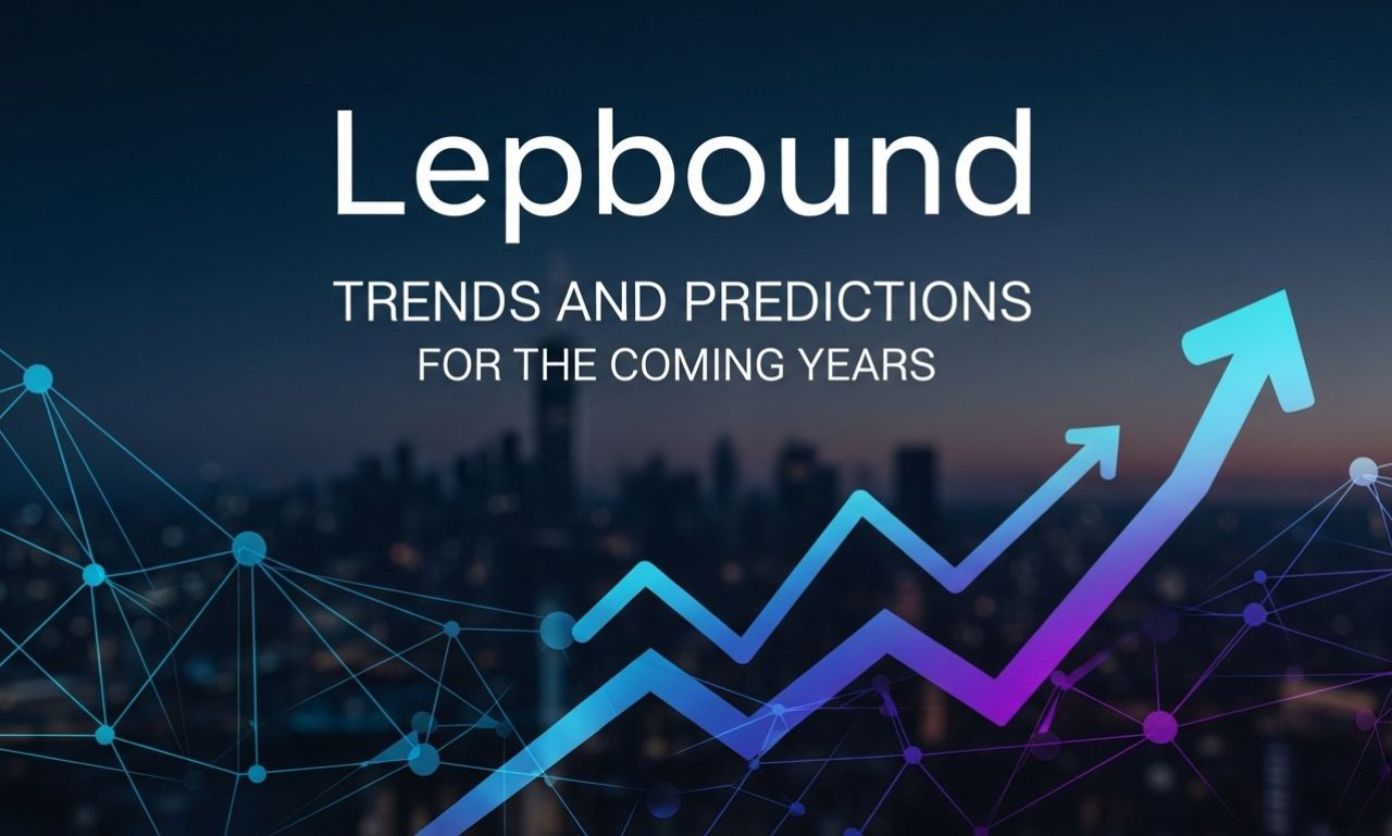 Lepbound: Trends and Predictions for the Coming Years
